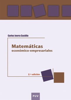 Matemáticas económico-empresariales, 2a ed. (eBook, PDF) - Ivorra Castillo, Carlos