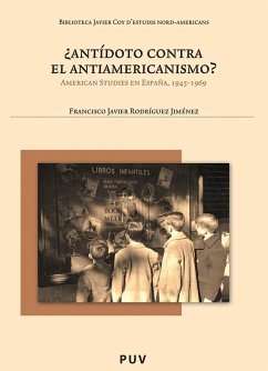 ¿Antídoto contra el antiamericanismo? (eBook, PDF) - Rodríguez Jiménez, Francisco Javier