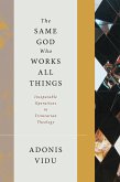 Same God Who Works All Things (eBook, ePUB)