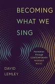 Becoming What We Sing (eBook, ePUB)