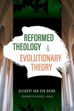 Reformed Theology and Evolutionary Theory (eBook, ePUB) - Brink, Gijsbert Van Den