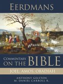 Eerdmans Commentary on the Bible: Joel, Amos, Obadiah (eBook, ePUB) Eerdmans Commentary on the Bible: Joel, Amos, Obadiah (eBook, ePUB)