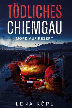 Tödliches Chiemgau (eBook, ePUB) - Köpl, Lena