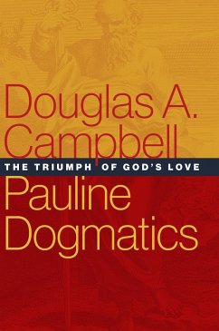 Pauline Dogmatics (eBook, ePUB) - Campbell, Douglas A.