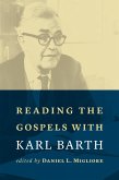 Reading the Gospels with Karl Barth (eBook, ePUB)