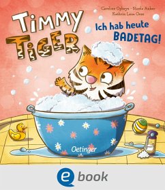 Timmy Tiger. Ich hab heute Badetag! (eBook, ePUB) - Orso, Kathrin Lena; Anker, Nicola