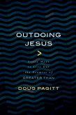Outdoing Jesus (eBook, ePUB)