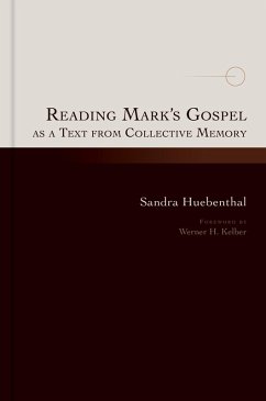 Reading Mark's Gospel as a Text from Collective Memory (eBook, ePUB) - Huebenthal, Sandra