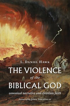 Violence of the Biblical God (eBook, ePUB) - Hawk, L. Daniel