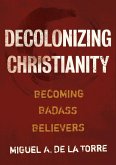 Decolonizing Christianity (eBook, ePUB)