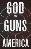 God and Guns in America (eBook, ePUB)