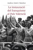 La instauració del franquisme al País Valencià (eBook, PDF) La instauració del franquisme al País Valencià (eBook, PDF)