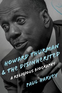 Howard Thurman and the Disinherited (eBook, ePUB) - Harvey, Paul
