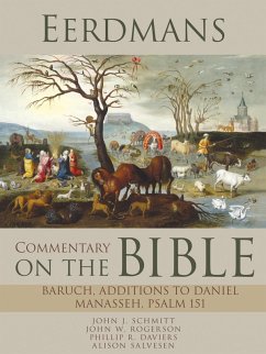 Eerdmans Commentary on the Bible: Baruch, Additions to Daniel, Manasseh, Psalm 151 (eBook, ePUB) - Schmitt, John J.