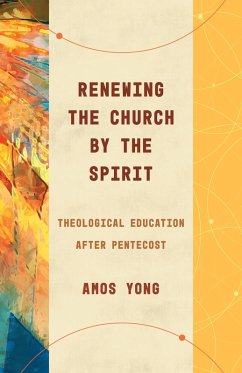 Renewing the Church by the Spirit (eBook, ePUB) - Yong, Amos