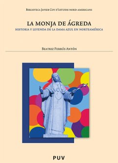 La monja de Ágreda (eBook, PDF) - Ferrús Antón, Beatriz