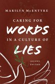Caring for Words in a Culture of Lies, 2nd ed (eBook, ePUB)