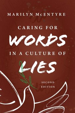 Caring for Words in a Culture of Lies, 2nd ed (eBook, ePUB) - Mcentyre, Marilyn