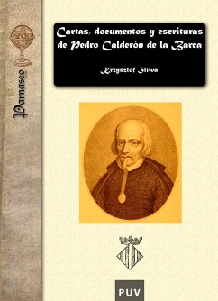 Cartas, documentos y escrituras de Pedro Calderón de la Barca (eBook, PDF) - Sliwa, Krzysztof