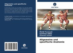 Allgemeine und spezifische Anatomie - Tavassoli, Mehdi;Aghili, Sarehnaz;Ismaili, Afsaneh
