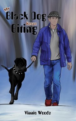 My Black Dog Keeps Biting (eBook, ePUB) - Woods, Vinnie