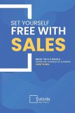 Set Your Self Free With Sales