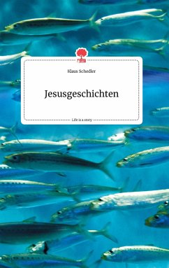 Jesusgeschichten. Life is a Story - story.one - Schedler, Klaus