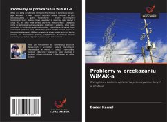 Problemy w przekazaniu WiMAX-a - Kamal, Badar;Mukhtar, Yasir