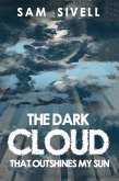 Dark Cloud That Outshines My Sun (eBook, ePUB)