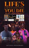 Life's a Bitch and Then You Die (eBook, ePUB) Life's a Bitch and Then You Die (eBook, ePUB)
