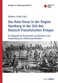 Das Rote Kreuz in der Region Hamburg in der Zeit des Deutsch-Französischen Krieges (eBook, PDF)
