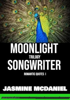 Cover MOONLIGHT SONGWRITER Trilogy Romantic Quotes1 (eBook, ePUB)