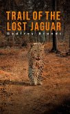 Trail of the Lost Jaguar (eBook, ePUB)