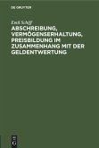 Abschreibung, Vermögenserhaltung, Preisbildung im Zusammenhang mit der Geldentwertung