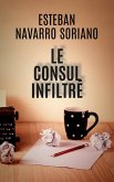 Le Consul Infiltré (eBook, ePUB) Le Consul Infiltré (eBook, ePUB)