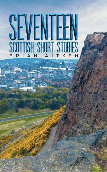 Seventeen Scottish Short Stories (eBook, ePUB) Seventeen Scottish Short Stories (eBook, ePUB)