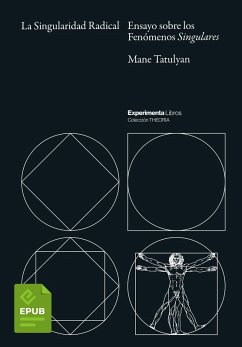 La Singularidad Radical (eBook, ePUB) - Tatulyan, Mane