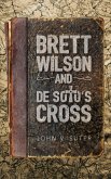 Brett Wilson and de Soto's Cross (eBook, ePUB)