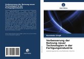 Verbesserung der Nutzung neuer Technologien in der Fertigungsindustrie