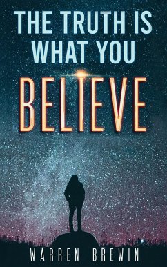 Cover Truth Is What You Believe (eBook, ePUB)