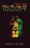 Thoughts from the Edge of Insanity (eBook, ePUB) Thoughts from the Edge of Insanity (eBook, ePUB)