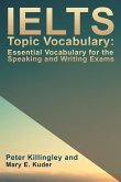 IELTS Topic Vocabulary: Essential Vocabulary for the Speaking and Writing Exams (eBook, ePUB)