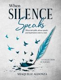 WHEN SILENCE SPEAKS (eBook, ePUB)