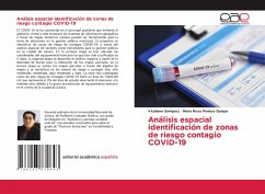 Análisis espacial identificación de zonas de riesgo contagio COVID-19 Análisis espacial identificación de zonas de riesgo contagio COVID-19