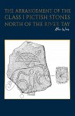 Arrangement of the Class I Pictish Stones North of the River Tay (eBook, ePUB) Arrangement of the Class I Pictish Stones North of the River Tay (eBook, ePUB)