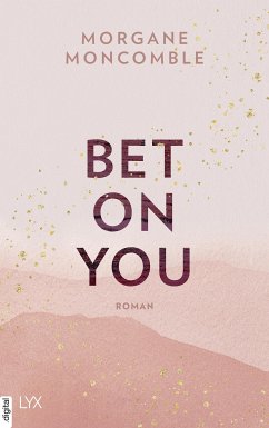 Bet On You / On You Bd.1 (eBook, ePUB) - Moncomble, Morgane
