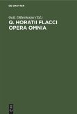 Q. Horatii Flacci Opera Omnia