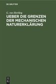 Ueber die Grenzen der mechanischen Naturerklärung