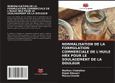 NORMALISATION DE LA FORMULATION COMMERCIALE DE L'HUILE HRX POUR LE SOULAGEMENT DE LA DOULEUR