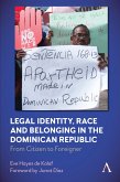 Legal Identity, Race and Belonging in the Dominican Republic (eBook, ePUB)